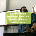 La Protección Municipal Ante Las Inundaciones En Santa Tecla. Foto Portada. Infografía. Roberto d'Aubuisson. 2021